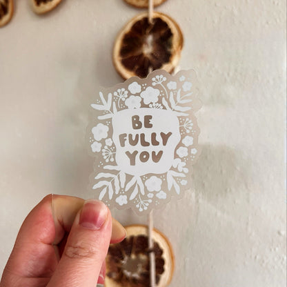 be fully you sticker image 0