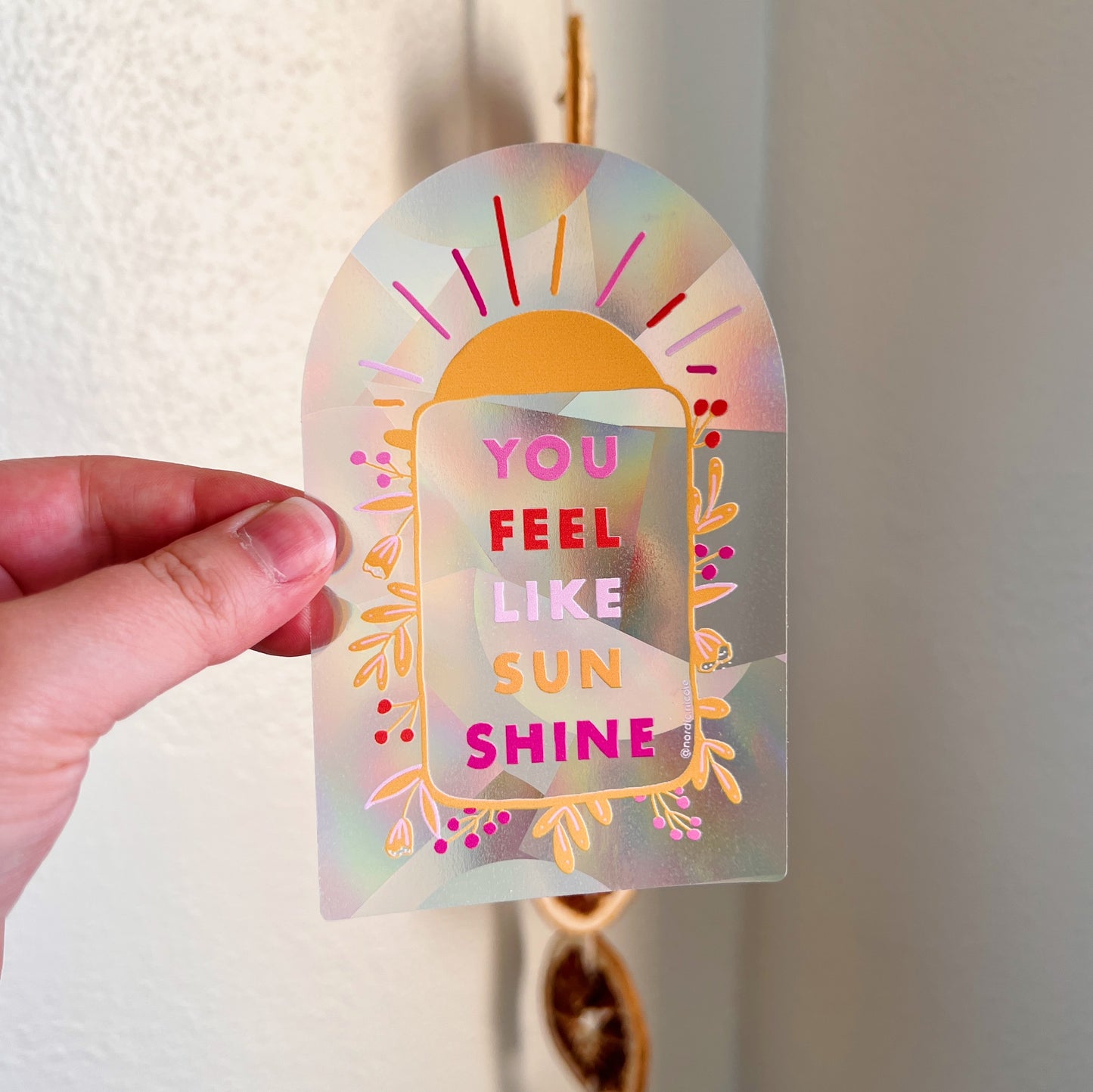 *Suncatcher* You Feel Like Sunshine Sticker image 0