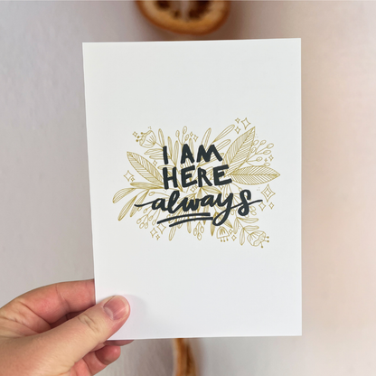 i am here always postcard print